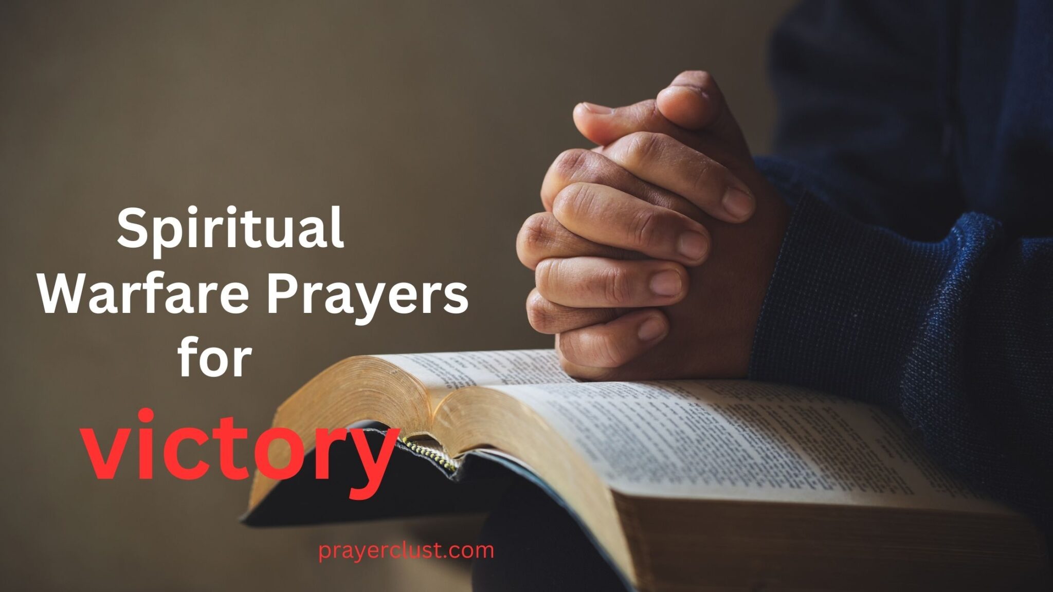 20 Spiritual Warfare Prayers To Strengthen Your Faith And Defeat The