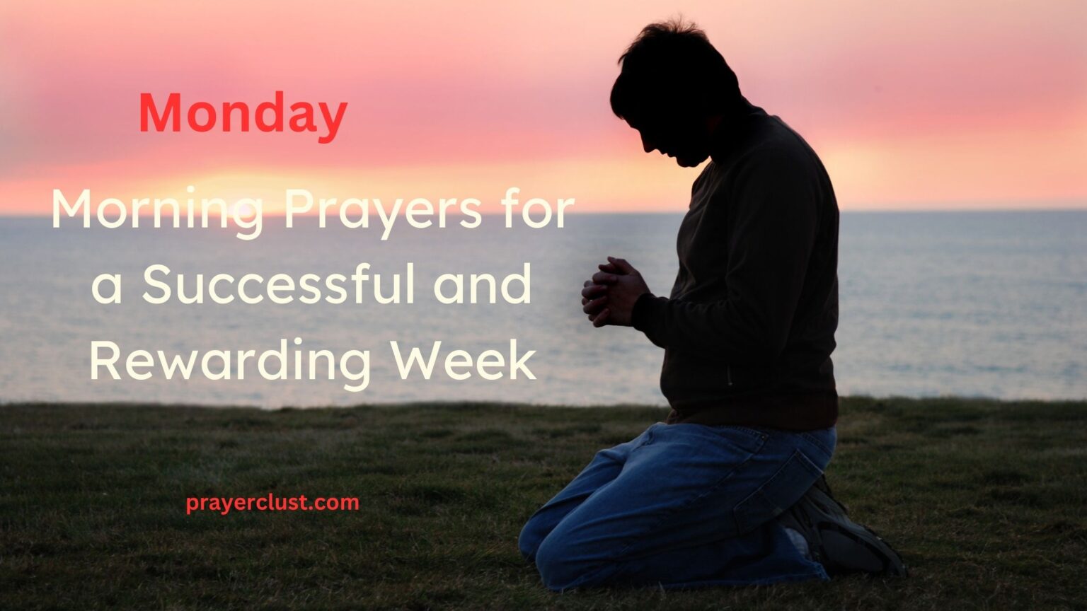 Uplifting Monday Morning Prayers For A Successful And Rewarding Week