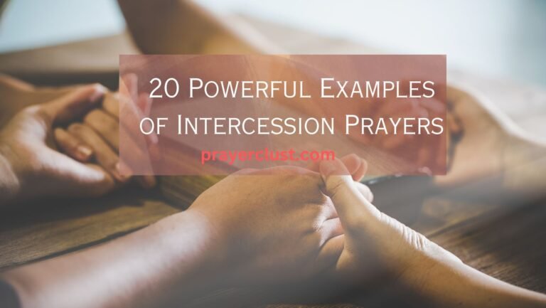 20 Powerful Examples of Intercession Prayers