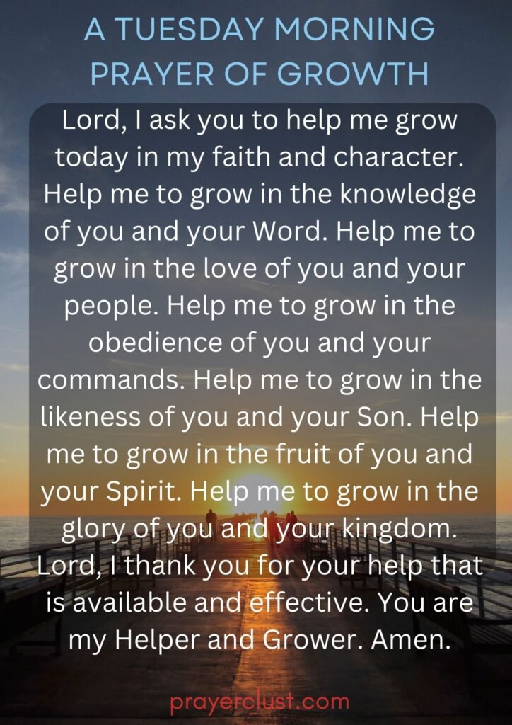 A Tuesday Morning Prayer of Growth