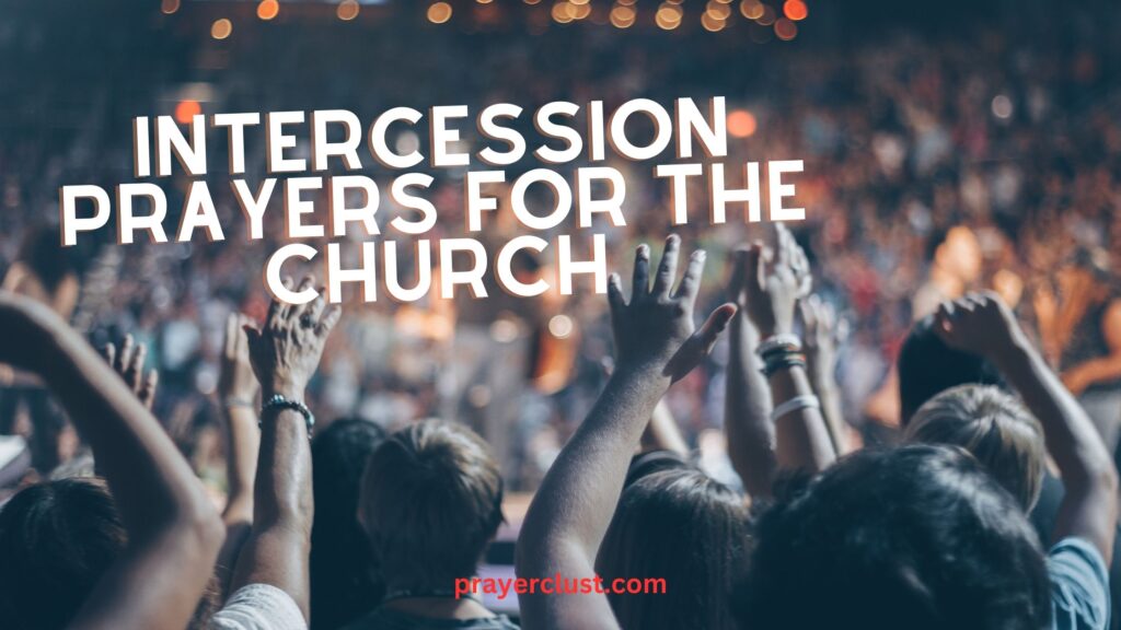 10 Powerful Intercession Prayers for the Church: Lifting Up the Body of ...