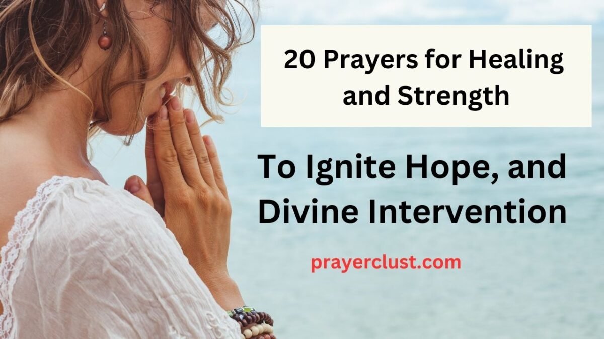 20 Powerful Prayers For Healing And Strength To Ignite Hope And Divine