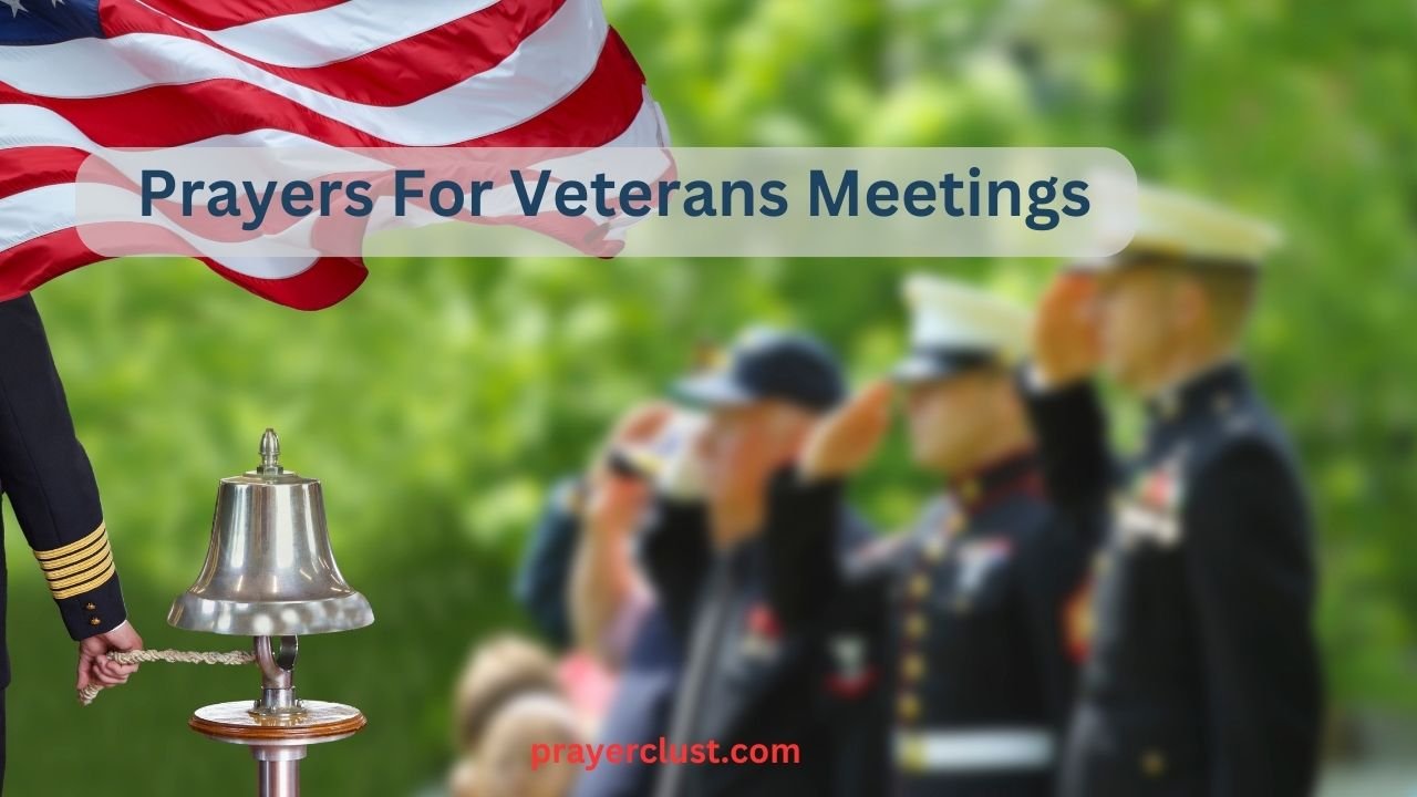 Powerful Inspiring Prayers For Veterans Meetings