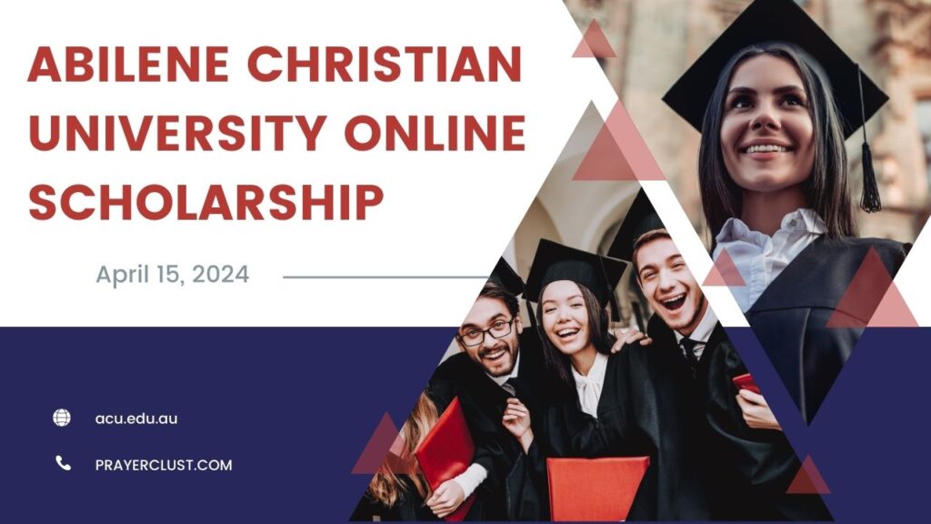 10 Prayers for Abilene Christian University Online Scholarship