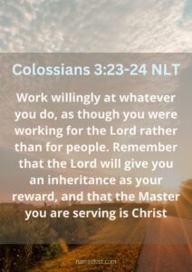 Colossians 3:23-24 NLT