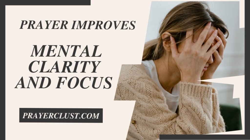 Prayer Improves Mental Clarity and Focus