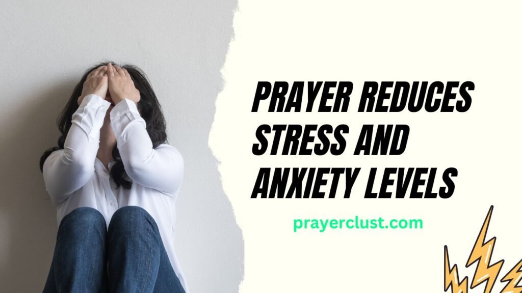 Prayer Reduces Stress and Anxiety Levels