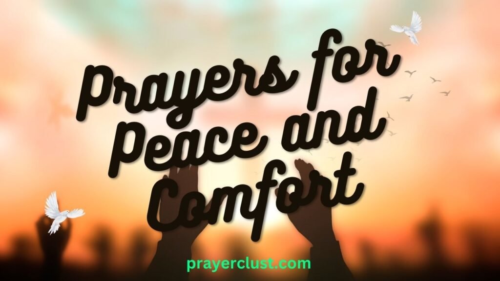 Prayers for Peace and Comfort