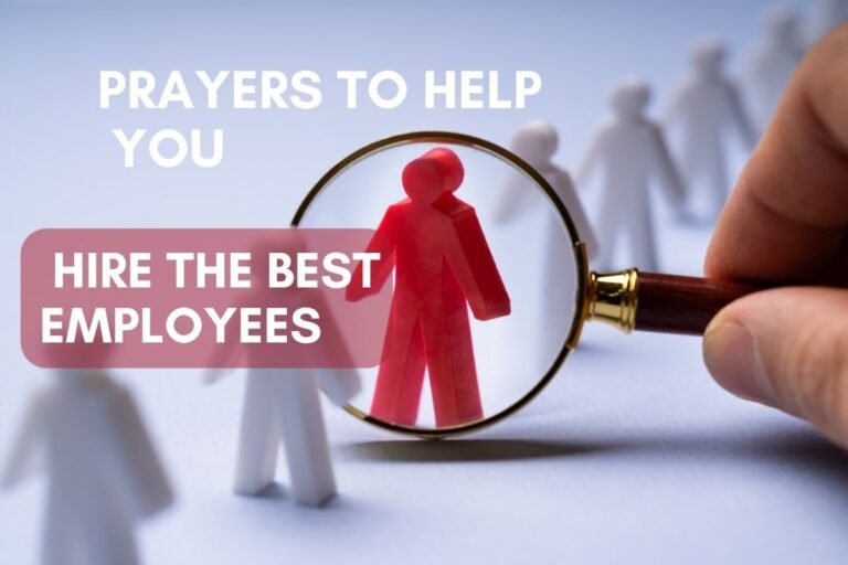 Prayers to Help You Hire the Best Employees