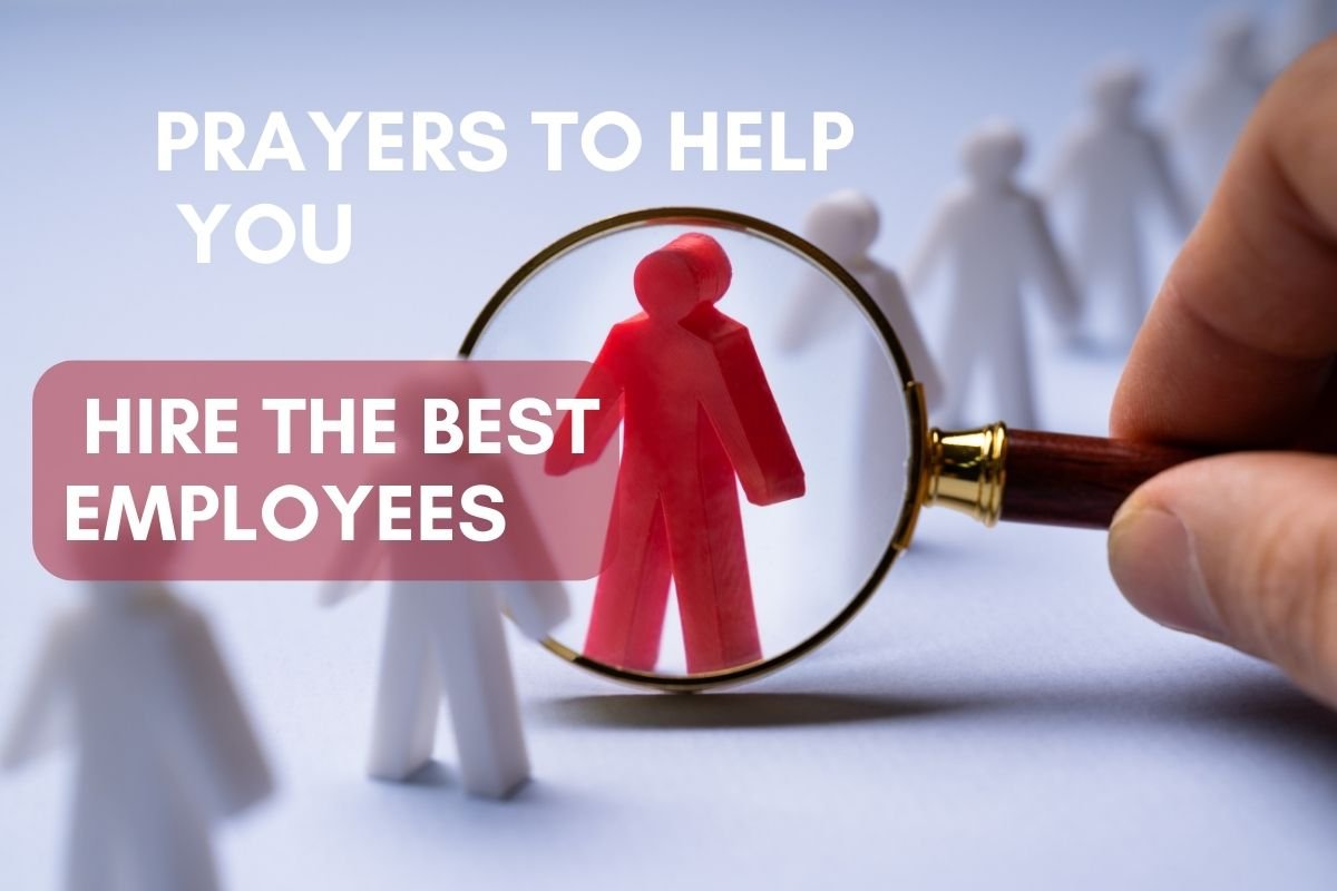 Prayers to Help You Hire the Best Employees