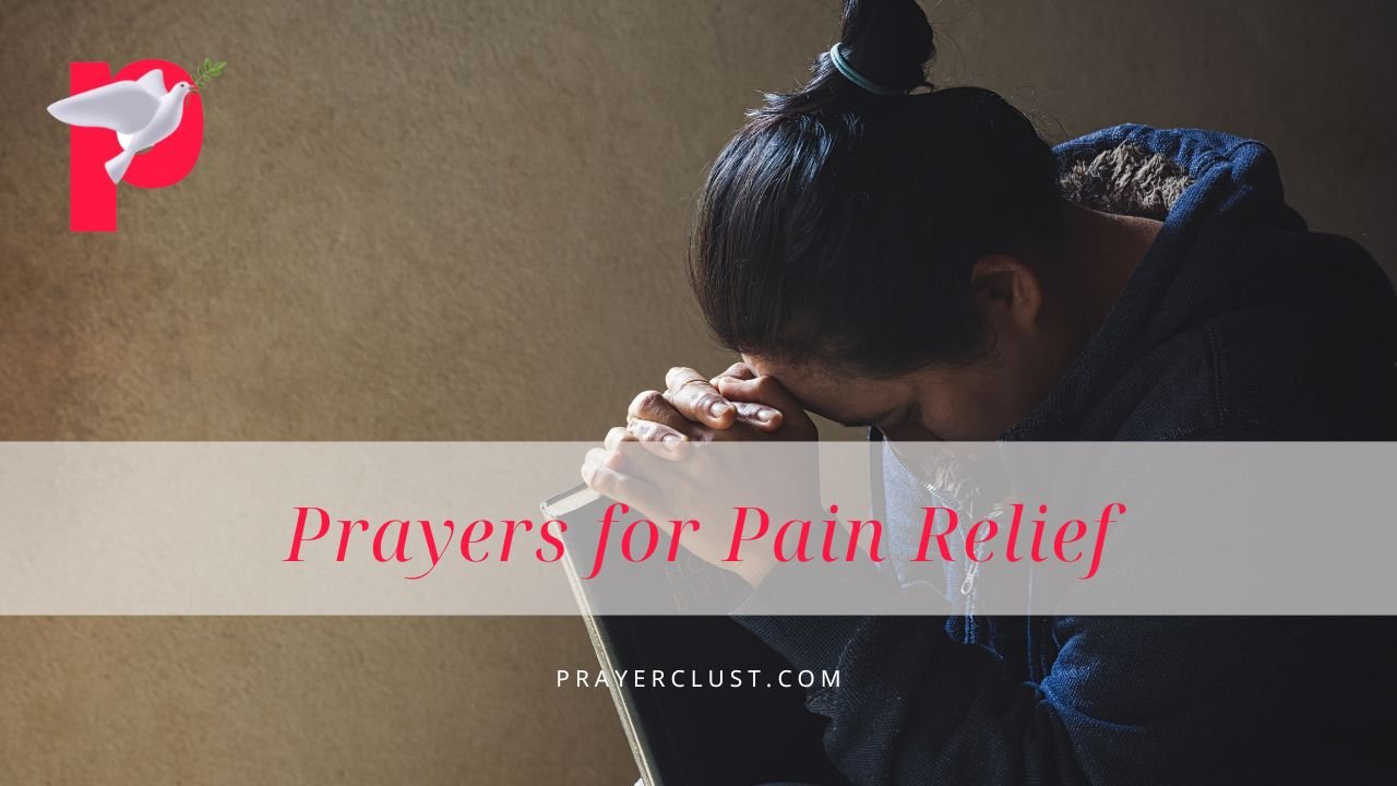 25 Powerful Prayers for Pain Relief and Strength in difficult Time