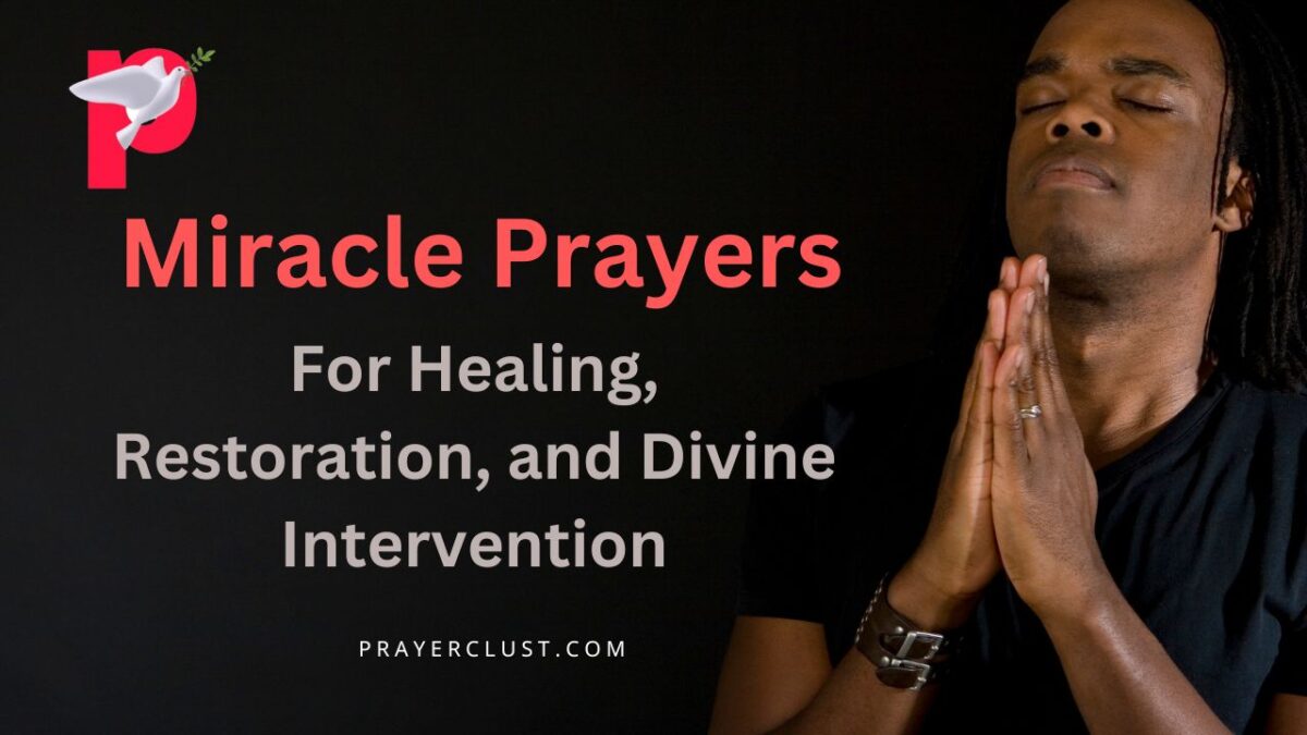 30 Miracle Prayers for Healing, Restoration, and Divine Intervention