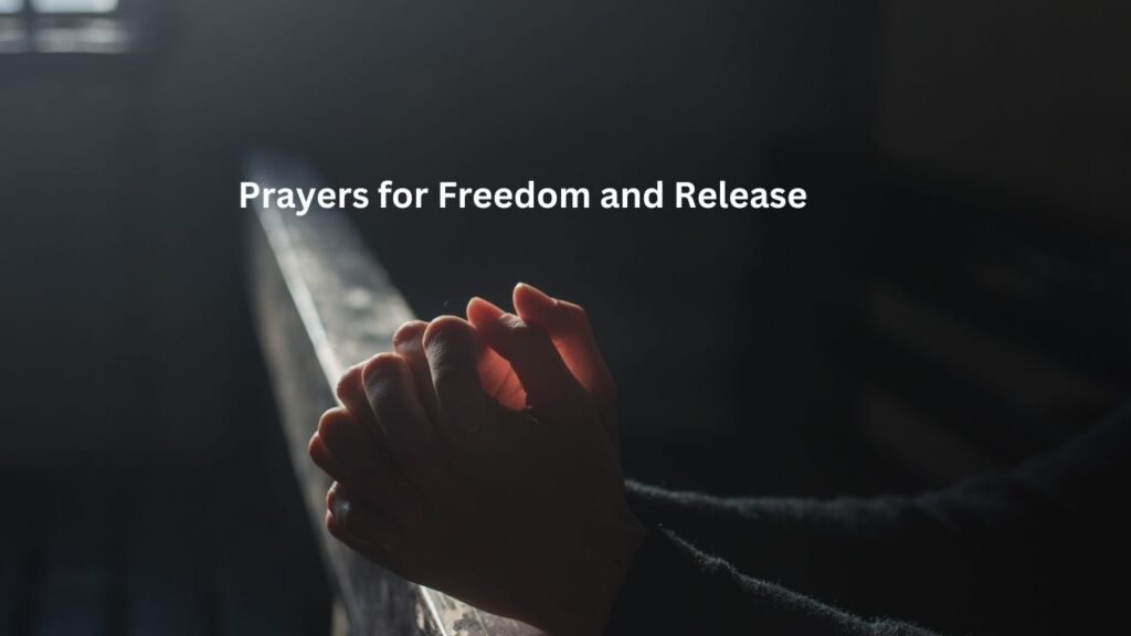 Prayers for Freedom and Release
