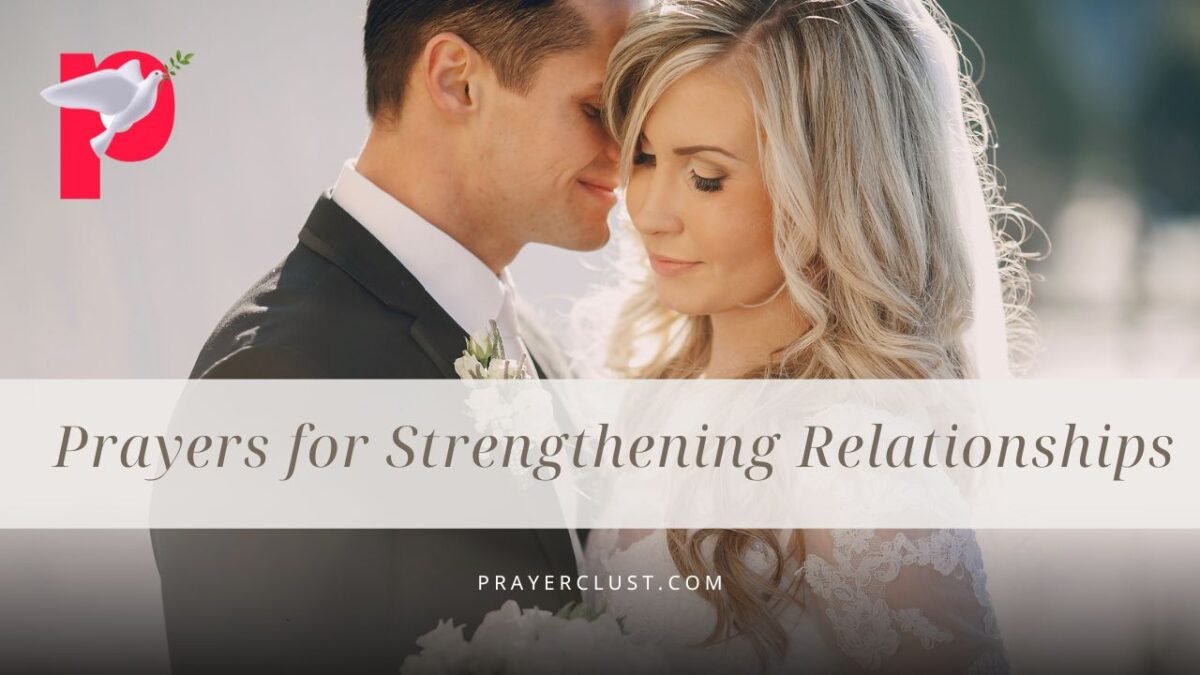 15 Powerful Prayers For Relationship Strengthening In 3 Days