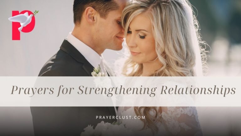 15 Powerful Prayers for Strengthening Relationships and Finding Lasting