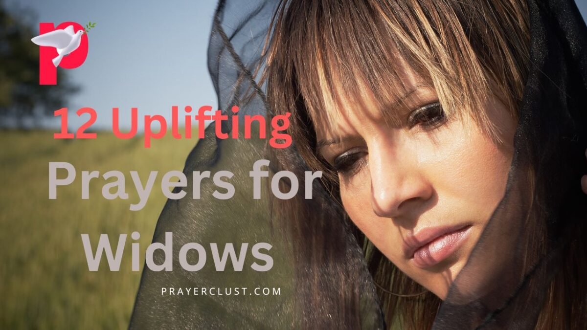 12 Uplifting Prayers for Widows: Seeking Solace, Strength, and ...