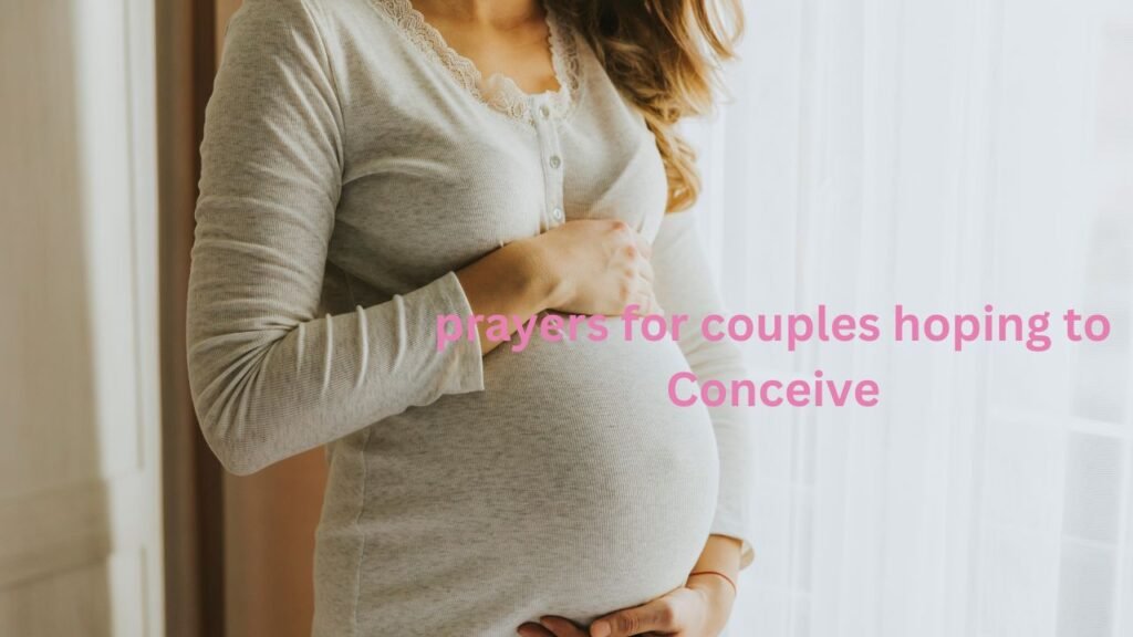prayers for couples hoping to Conceive