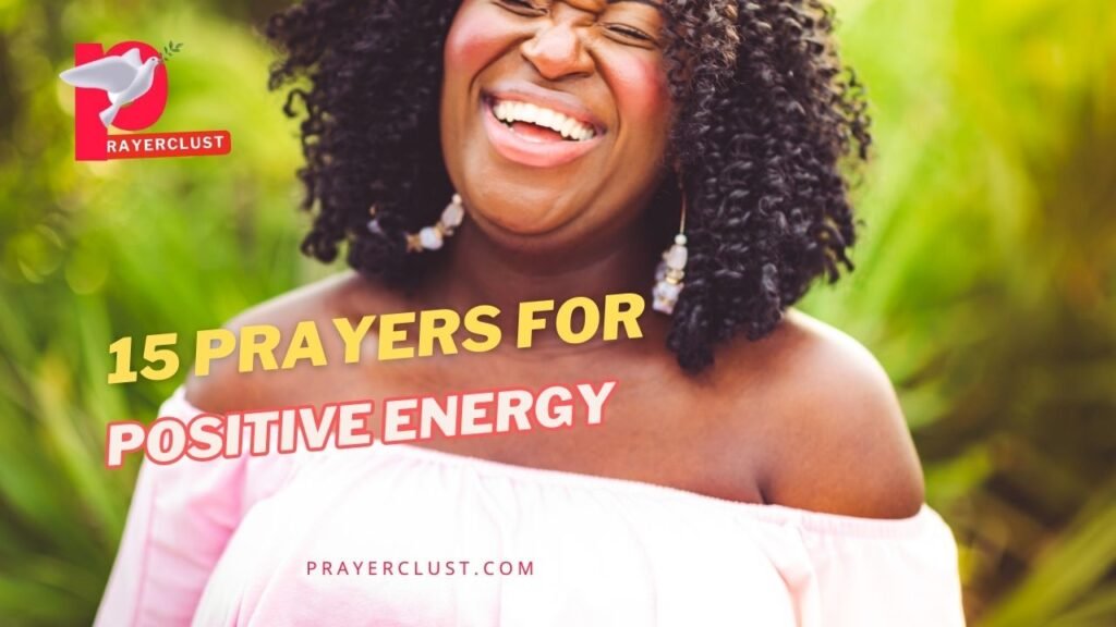15 Prayers for Positive Energy