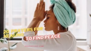20 Powerful Prayers for Healing To Find Peace