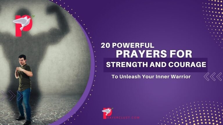 20 Powerful Prayers for Strength and Courage To Unleash Your Inner ...
