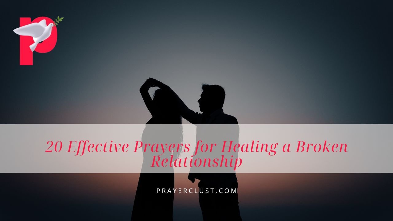 20 Effective Prayers for Healing a Broken Relationship - Prayer Clust