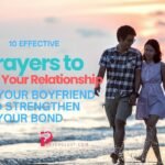 Prayers to Deepen Your Relationship with Your Boyfriend and Strengthen Your Bond
