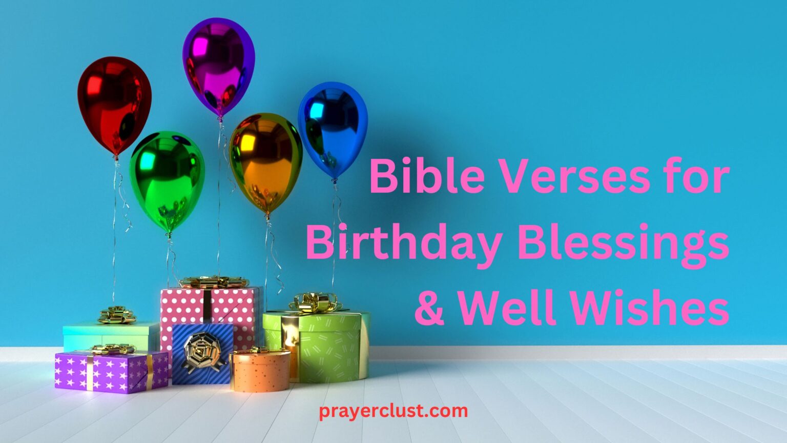 25 Uplifting Bible Verses for Birthday Blessings & Well Wishes