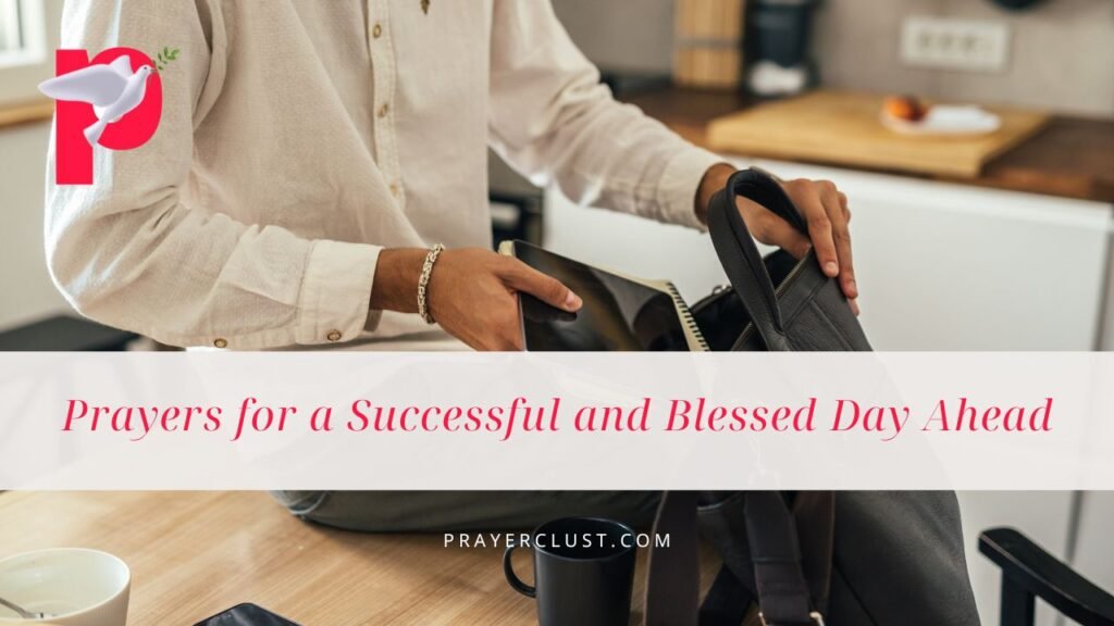 7 Effective Prayers for a Successful and Blessed Day Ahead