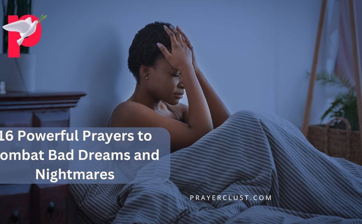 16 Powerful Prayers to Combat Bad Dreams and Nightmares