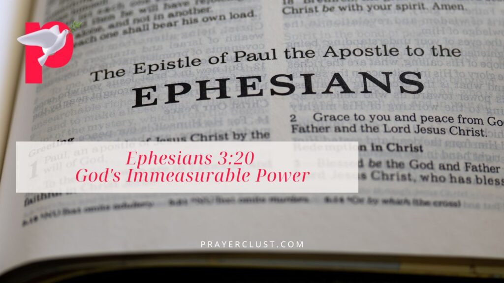 Ephesians 3:20 - God's Immeasurable Power