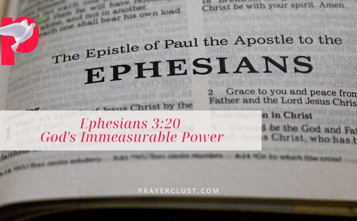 Ephesians 3:20 - God's Immeasurable Power